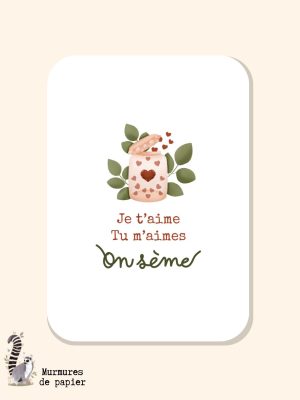 Carte postale – « Je t’aime, tu m’aimes, on sème »